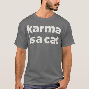 Camiseta Karma é um gato sutil