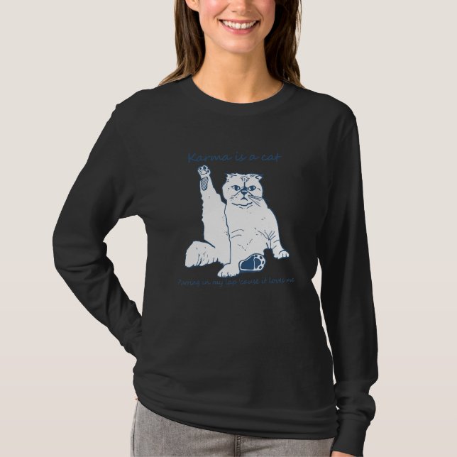 Camiseta Karma Is A Cat Purring In My Lap 'Cause It Loves M (Frente)