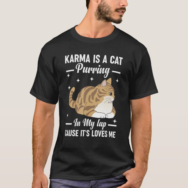 Camiseta Karma is a Cat Purring in My Lap Cause It s Loves  (Frente)