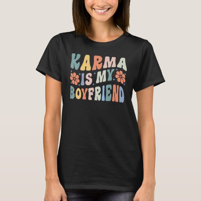 Camiseta Karma Is My Boyfriend (Frente)