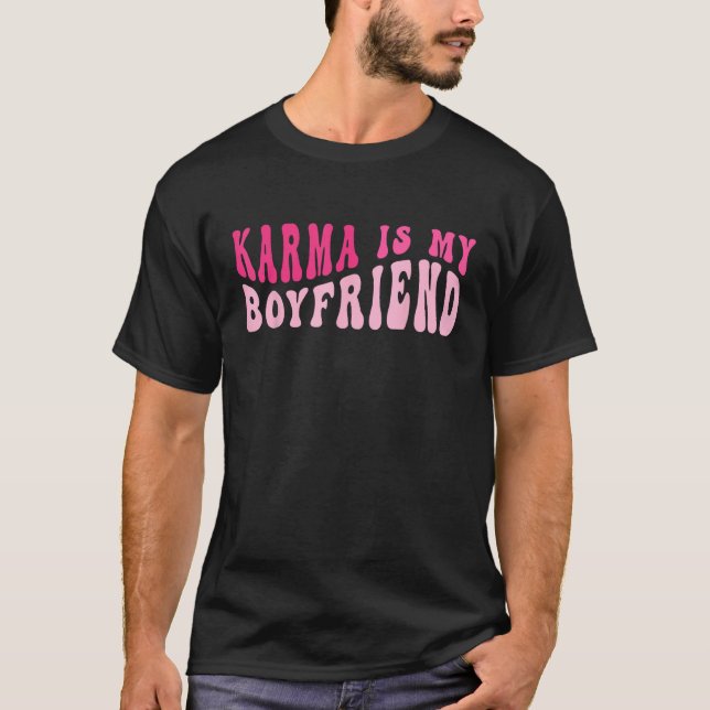 Camiseta Karma Is My Boyfriend  Sarcastic Retro Groovy Sayi (Frente)