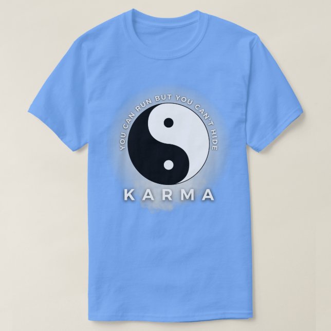 Camiseta Karma, Você Pode Correr, Mas Não Pode Esconder (Frente do Design)