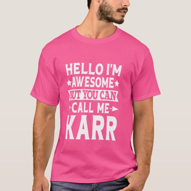 Camiseta Karr Surname Me Chame De Sobrenome Da Família Karr (Frente)