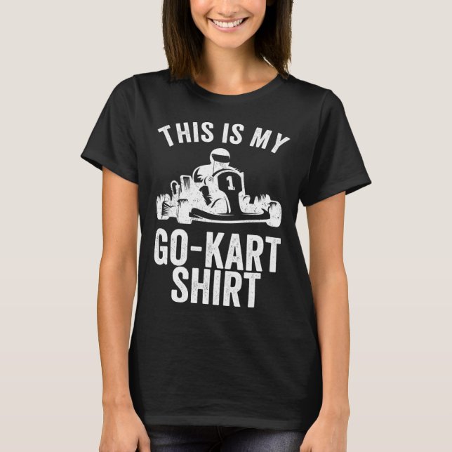 Camiseta Kart Racing This Is My Go Kar Go Kart (Frente)