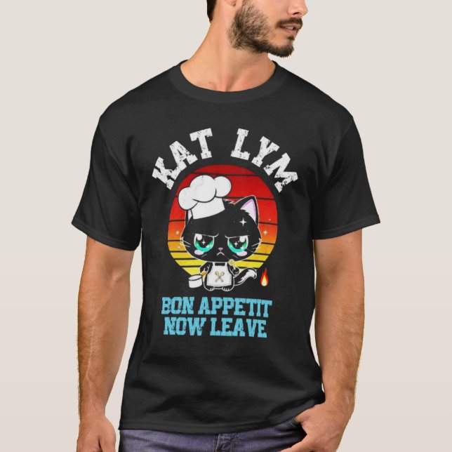 Camiseta Kat Lym Sarcastic Chef - Bon Appetit Now Leave (Frente)