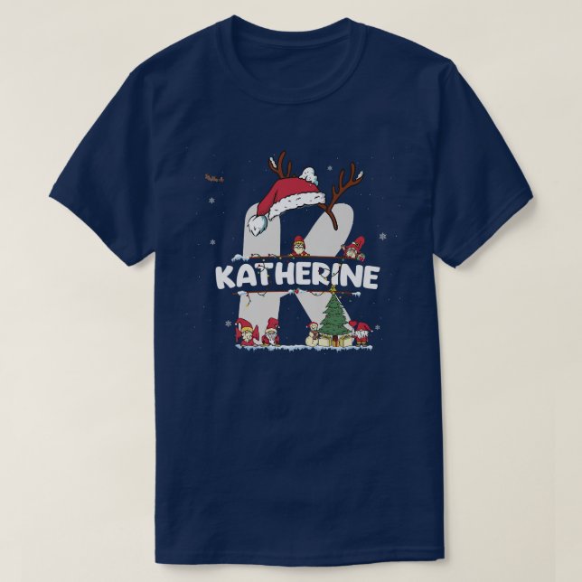 Camiseta Katherine Christmasw Katherine Name para o Natal e (Frente do Design)
