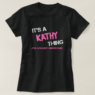 Camiseta Kathy, você não entenderia T-Shirt