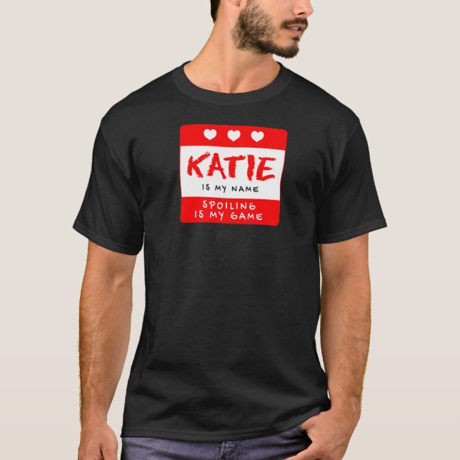 Camiseta Katie É Meu Nome Alia Personalizada Do Apelido Per (Frente)