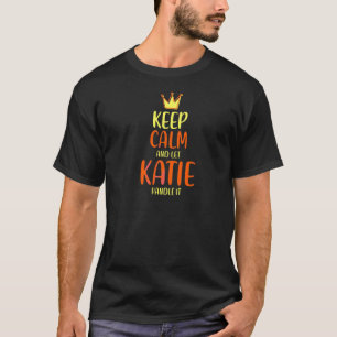 Camiseta Katie Mantenha Calma Nome Personalizado Humor A Ap