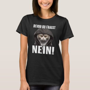 Camiseta Katze Spruch Lustig Geschenk I Bevor Du Fragst Nei