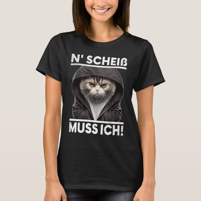 Camiseta Katze Spruch Lustig Geschenk I N Scheiß muss ich (Frente)