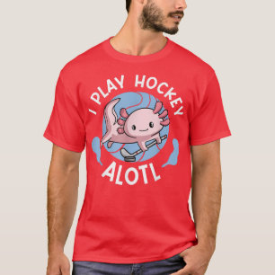 Camiseta Kawaii Aolotl Pun Engraçado Eu Toco Hockey Alotl