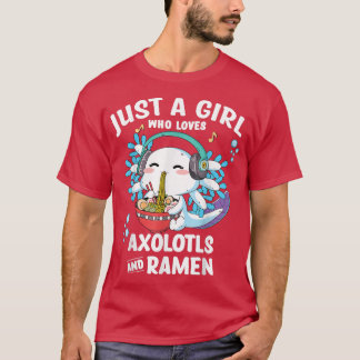 Camiseta Kawaii Axolotl Apenas uma garota que ama Ramen e A