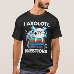 Camiseta Kawaii Axolotl I Axolotl questiona crianças Menina
