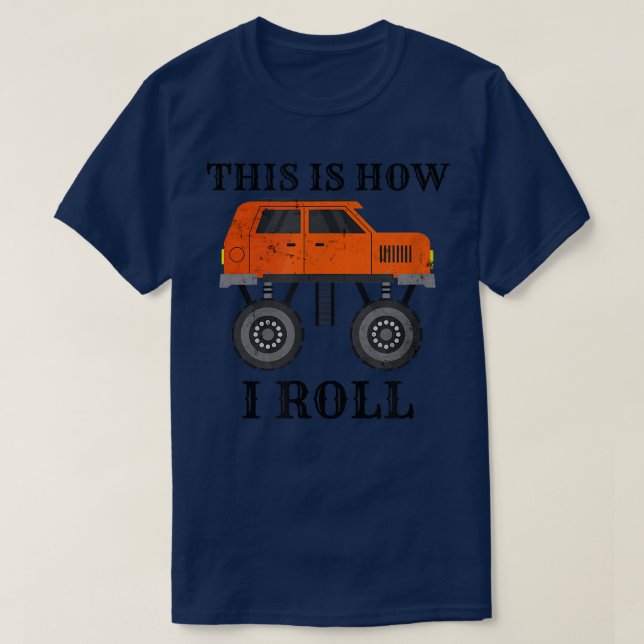 Camiseta Kawaii É Assim Que Eu Rolo Caminhão Monstro 4x4 (Frente do Design)