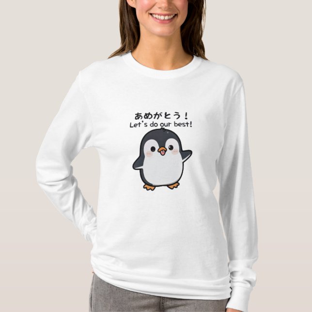 Camiseta Kawaii Penguin Cute Japanese Let’s Do Our Best ! (Frente)