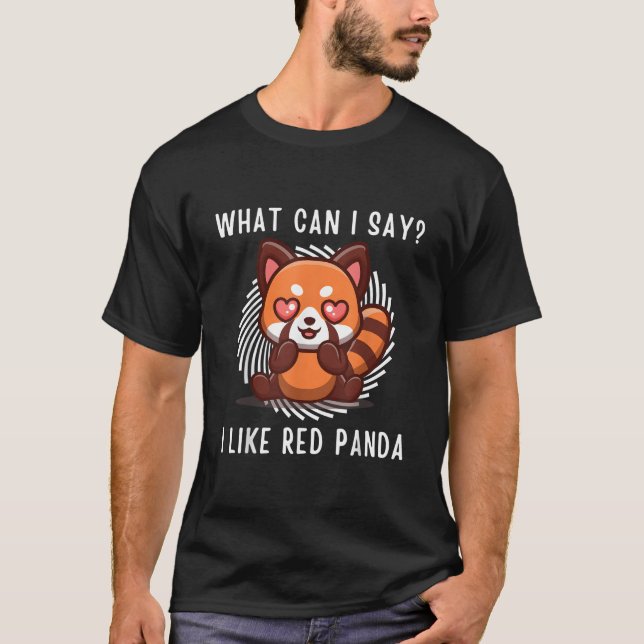 Camiseta Kawaii Red Panda W Can I Say I Like Red Panda (Frente)