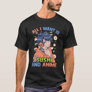 Camiseta Kawaii - Tudo O Que Quero É Sushi E Anime - Otak