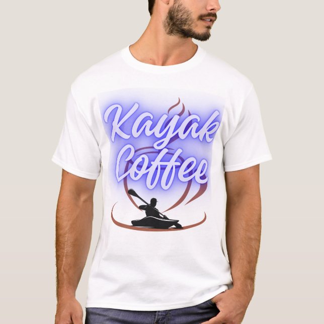 Camiseta Kayak and Coffee – Funny Kayaking Coffee Lover  (Frente)