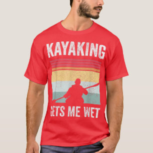 Camiseta Kayak Barco PaddlingKayaking Me Deixa Molhado 586