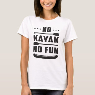 Camiseta Kayak Canoeing Kayaking Canoe Paddle Ideia de Dom