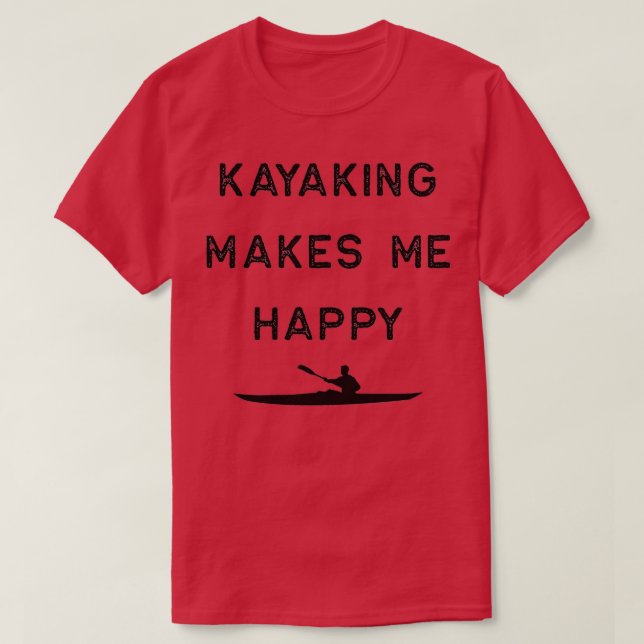 Camiseta Kayak Design Kayaking me faz feliz Kayaking escuro (Frente do Design)
