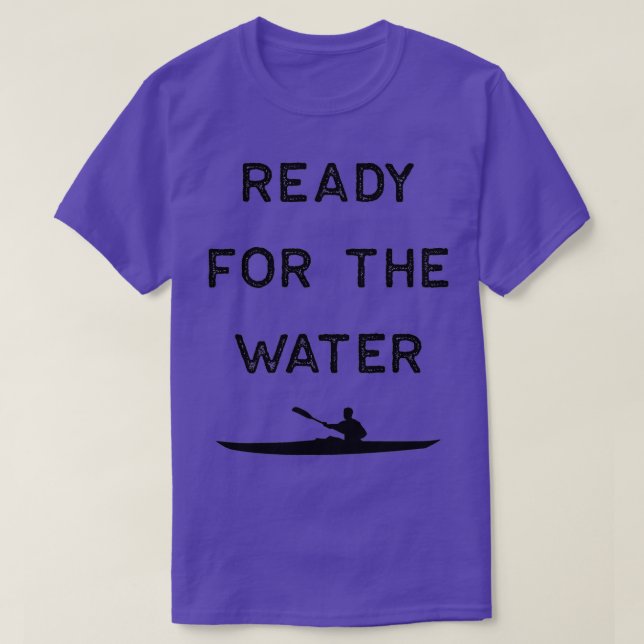 Camiseta Kayak Design Pronta Para A Água Escura Kayaking Fi (Frente do Design)