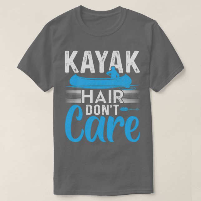 Camiseta Kayak Hair Não Se Importa Com Kayak Kayaking Gift (Frente do Design)