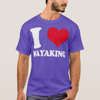 Camiseta Kayak I Love Kayaking Kayaker