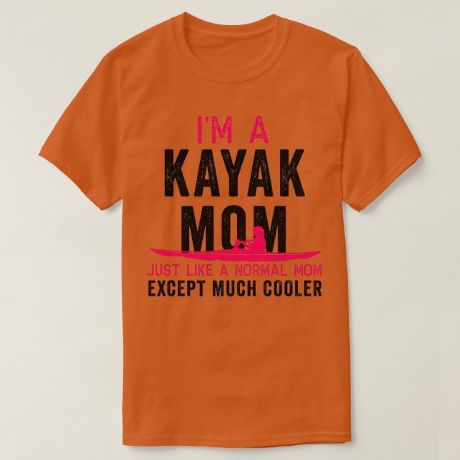 Camiseta Kayak Sou Uma Mãe Kayak, Um Presente Rosa Kayaking (Frente do Design)
