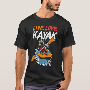 Camiseta Kayaker Kayaking Barco Water Sport Live Love Kay