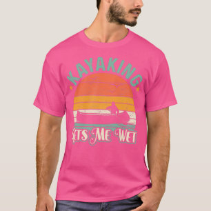 Camiseta Kayaking gets me wet Funny Kayak Christmas amp Bir
