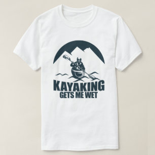 Camiseta Kayaking Me Deixa Entusiasta Kayak Entusiasta Entu