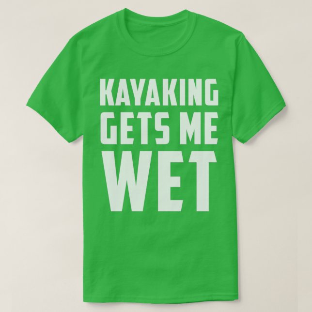 Camiseta Kayaking Me Deixa Molhado Branco (Frente do Design)