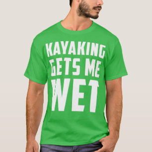 Camiseta Kayaking Me Deixa Molhado Branco