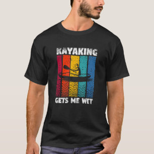 Camiseta Kayaking Me Deixa Molhado Engraçado Kayak Whitewat