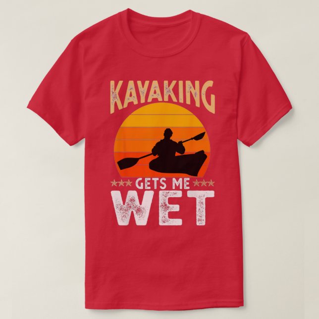 Camiseta Kayaking Me Deixa Molhado Engraçado Nascimento de  (Frente do Design)