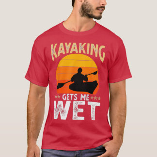 Camiseta Kayaking Me Deixa Molhado Engraçado Nascimento de 