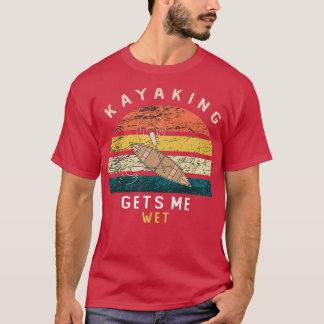 Camiseta Kayaking me deixa molhado Presente Engraçado Para 