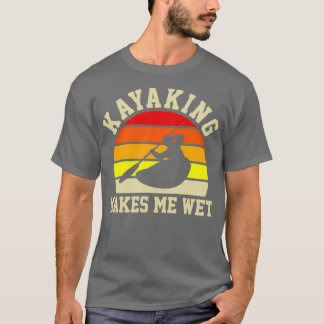 Camiseta Kayaking Me Torna Mágico, Engraçado Kayak Kayaking