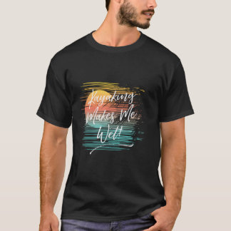 Camiseta Kayaking Me Torna Molhado Engraçado Brincadeira Ka