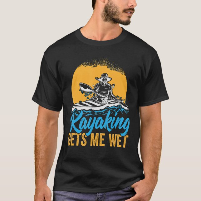 Camiseta Kayaking Me Torne Molhado (Frente)