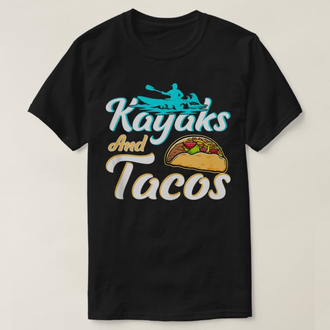 Camiseta Kayaks Engraçado e Tacos Dão-nos presentes Tacos K (Frente do Design)