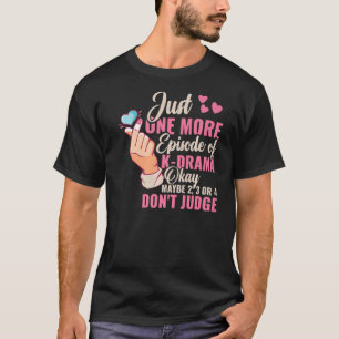 Camiseta Kdrama Apenas mais um episódio de K Drama K Drama