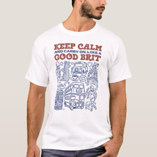 Camiseta Keep Calm and Carry on, Like a Good Brit