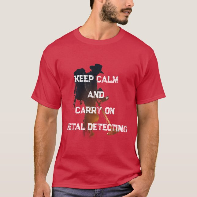 CAMISETA KEEP CALM AND CARRY ON METAL DETECTING (Frente)