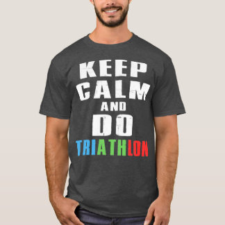 Camiseta Keep Calm And Do Triathlon 3