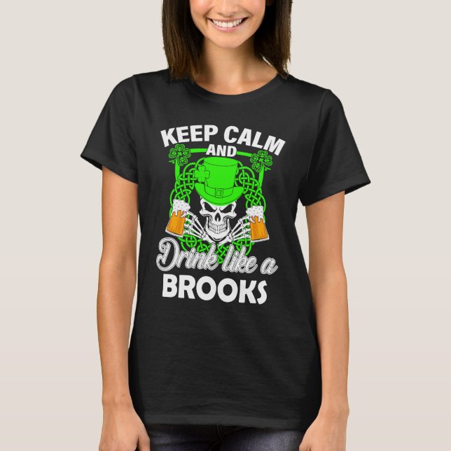 Camiseta Keep calm and drink like a BROOKS st patricks day  (Frente)