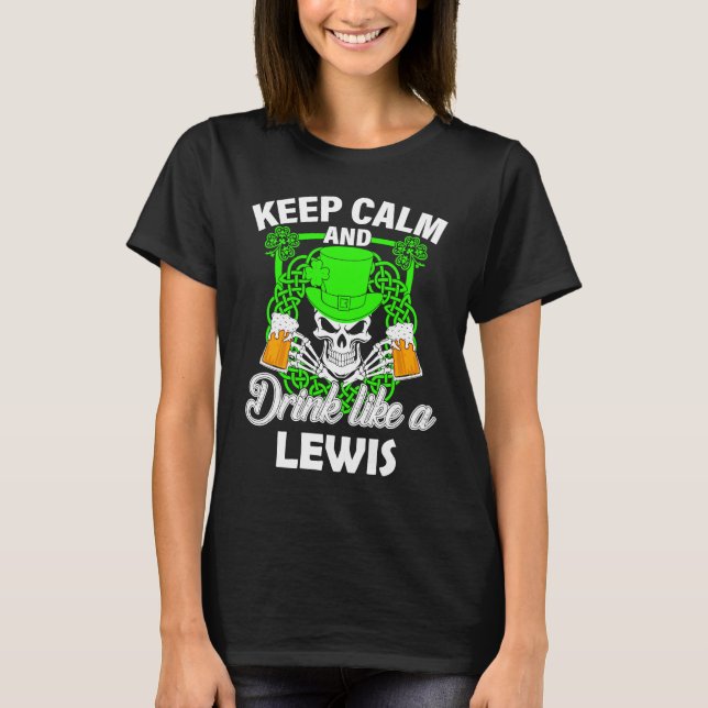 Camiseta Keep calm and drink like a LEWIS st patricks day l (Frente)