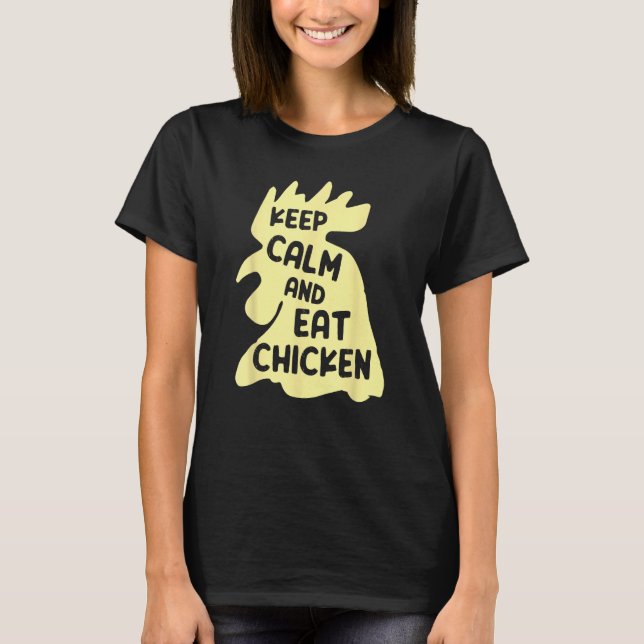 Camiseta Keep Calm And Eat Chicken  Chicken (Frente)